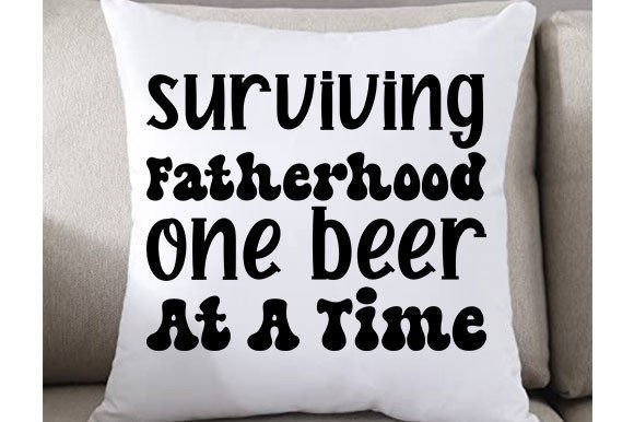 Father’s Day SVG Design, Surviving — Graphics for Crafts