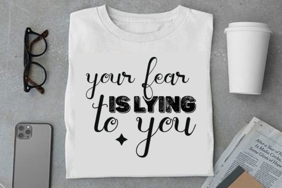 Mental Health SVG Design: Your Fear Is — Graphics & T-Shirt Designs